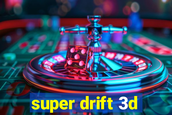 super drift 3d